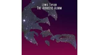 **NEW RELEASE** Lewis Taylor - The Acoustic Album