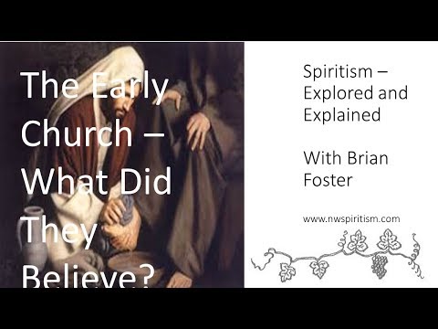 The Early Christian Church - What did they Believe? Reincarnation!