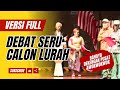 FULL ️ DEBAT CALON LURAH AWOKWOKWOK ️ MUSUH BEBUYUTAN NING INAYAH BUTET MARWOTO CAK LONTONG ️