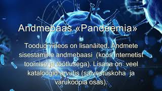 7. Andmebaas «Pandeemia» koos lisanäidetega