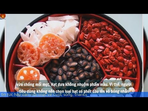 Tết và mùa Xuân: Cách chọn hạt dưa, hạt hướng dương an toàn_không hoá chất độc hại