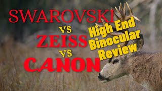 High-End Binocular Review 2024 - Swarovski vs Zeiss vs Canon