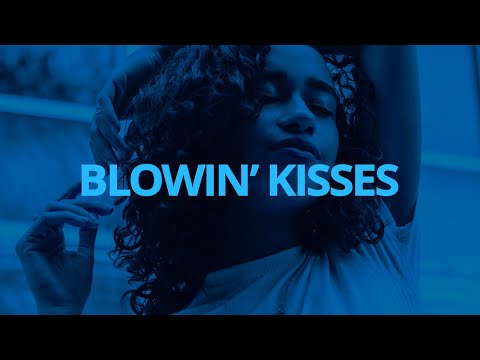 Video thumbnail for BLOWIN KISSES