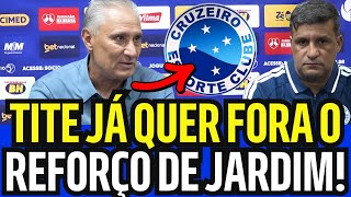 REVIRAVOLTA! LEONARDO JARDIM MANDOU TRAZER PARA O CRUZEIRO E AGORA TITE ESTÁ MANDANDO EMBORA!
