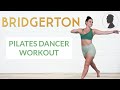 BRIDGERTON PILATES DANCER WORKOUT-FULL BODY TONE-NO EQUIPMENT