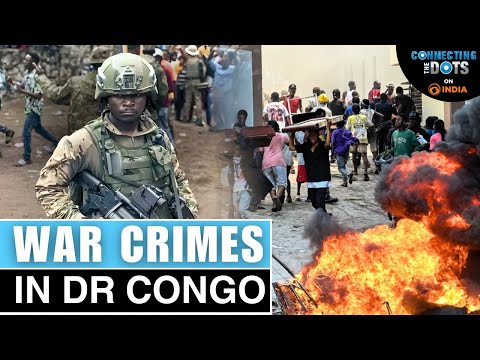 DR Congo Crisis: M23 Rebels, Critical Minerals & Deadly War ...