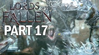 Lords of the Fallen Walkthrough Part 17 Beast Boss - Let's Play Gameplay