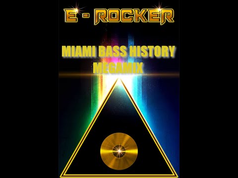 Miami Bass History Megamix by E-Rocker