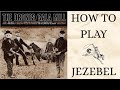 How to play: Jezebel, by The Drones