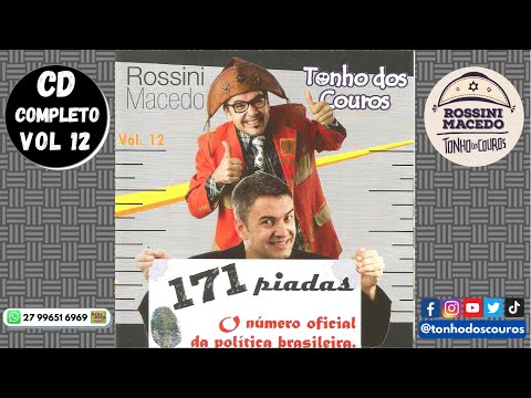 CD COMPLETO VOL 12 #12 - TONHO DOS COUROS E ROSSINI MACEDO OFICIAL - 171 PIADAS