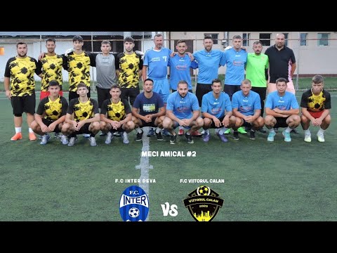 F.C INTER DEVA VS F.C VIITORUL CALAN |MECI AMICAL|PRIMA REPRIZĂ