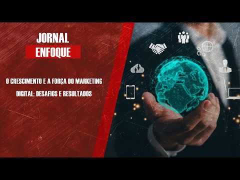 O crescimento e a força do marketing digital: desafios e resultados