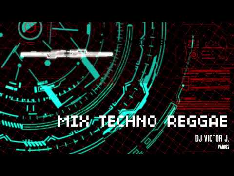 Dj Victor J. - Mix Techno Reggae 2 (Varios)