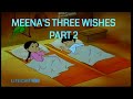 Meena's three wishes  Part 2 Bangla
