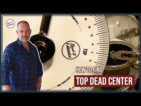 How to Find Top Dead Center - Back to Classics