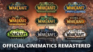 Every World of Warcraft Official Cinematic Remaste