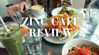 ZINC CAFE REVIEW