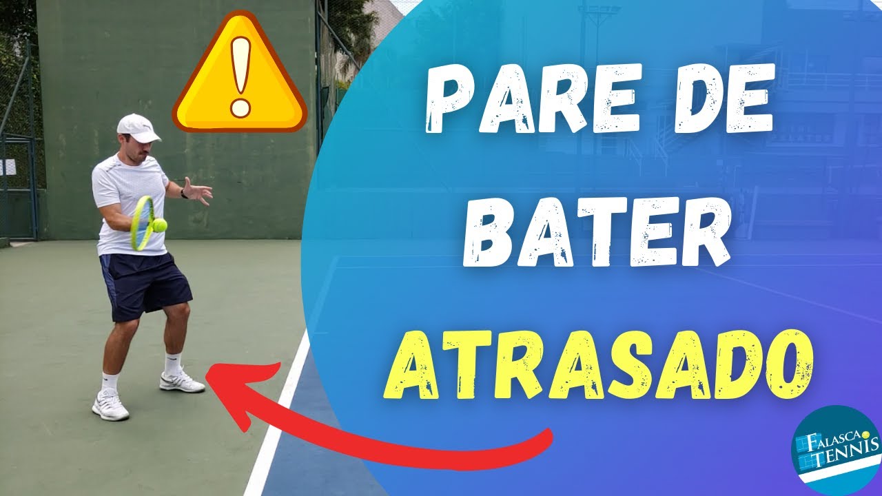 Como PARAR de BATER ATRASADO no tênis    |    Falasca Tennis