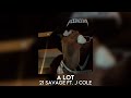 a lot - 21 savage ft. j cole [sped up]