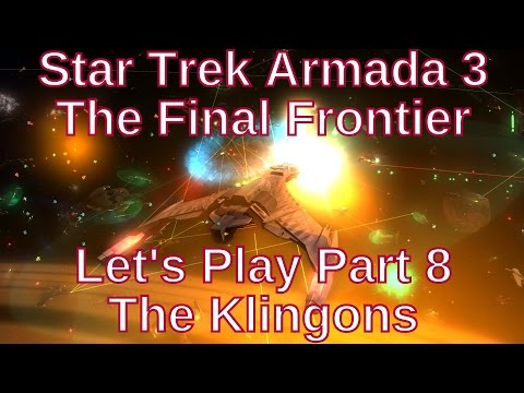 Star Trek Armada 3 The Final Frontier Let's Play Part 8 - The Klingons