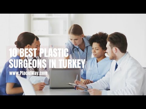 10 Top Plastic Surgeons in Turkey