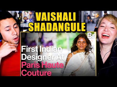 VAISHALI SHADANGULE | First Indian Female Designer At Paris Haute Couture | Brut India | Reaction!