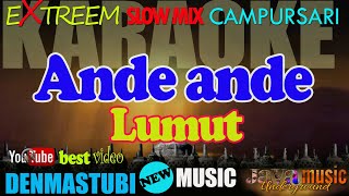 Download lagu KARAOKE ANDE ANDE LUMUT mp3