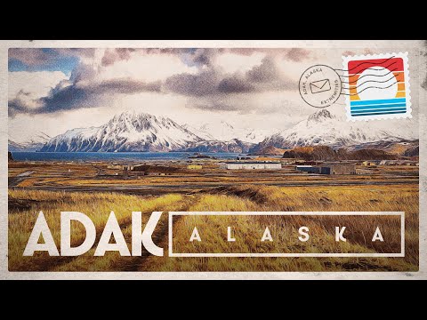 Adak: Why the Westernmost Town in the US Exists
