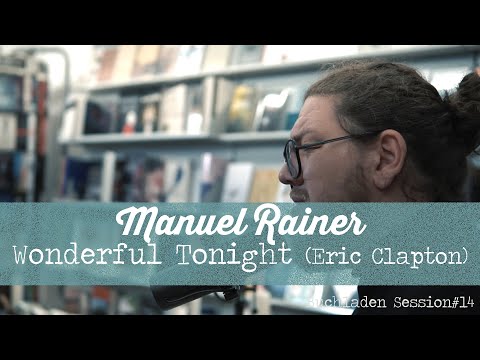 Buchladen Session#14 Manuel Rainer - Wonderful Tonight (Eric Clapton)