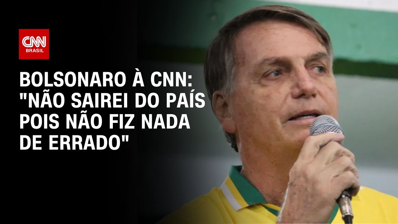 Bolsonaro à CNN: "Não sairei do país pois não fiz nada de errado" | BASTIDORES CNN