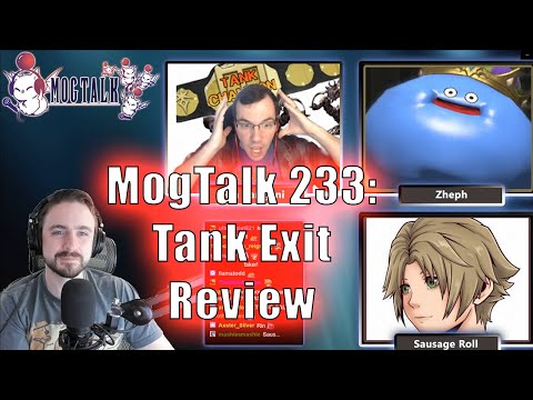MogTalk: Episode 233 - Tank Exit Review