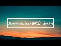 Marshmello Juice WRLD Bye Bye LYRICS