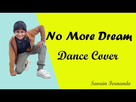 No More Dream 🔥🔥 Dance Cover By Savain Fernando