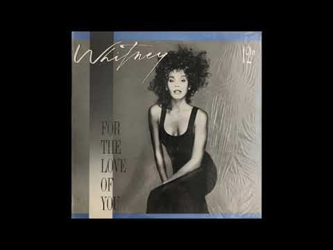 WHITNEY HOUSTON  -   FOR THE LOVE OF YOU