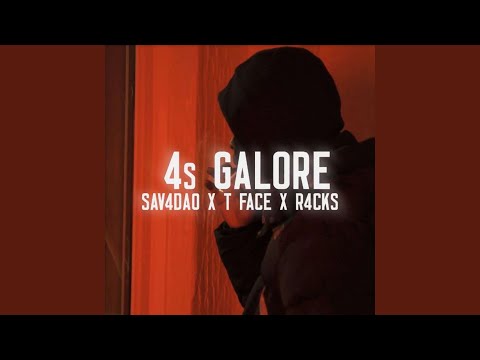 4s Galore (feat. Sav4DA0 & R4cks0nly) (Radio Edit)