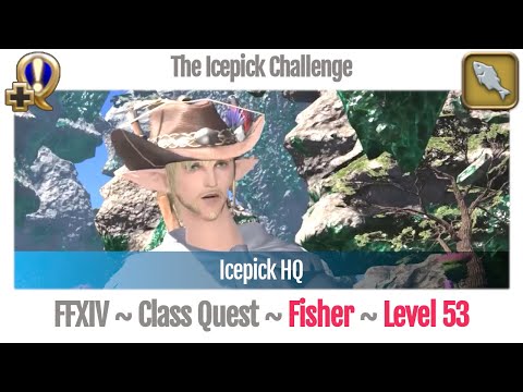 FFXIV Fisher Quest Level 53 ~ Heavensward ~ The Icepick Challenge (Icepick HQ)