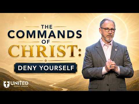 Commands of Christ: Deny Yourself