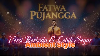 Download lagu FATWA PUJANGGA | Versi Modern Melayu Cover by Hayel Umam mp3 Download lagu FATWA PUJANGGA | Versi Modern Melayu Cover by Hayel Umam mp3