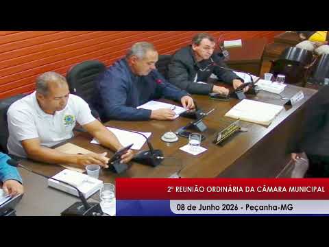 2ª REUNIÃO ORDINÁRIA DA CÂMARA MUNICIPAL EM PEÇANHA-MG