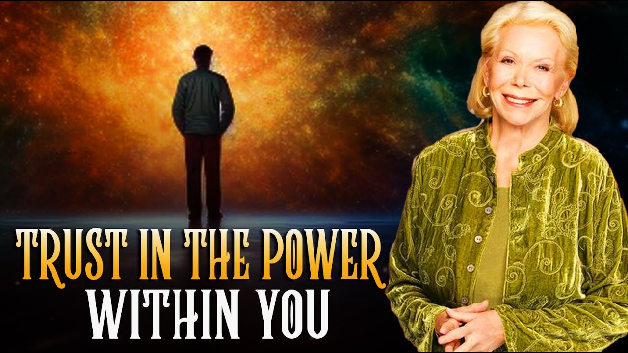 You Can Heal Yourself: Trust In The Power Within | Louise Hay 2024