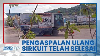 Pengaspalan Ulang Sirkuit Mandalika Telah Selesai, Akui Sempat Kesulitan Sambung Aspal Lama