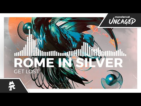 Rome in Silver - Get Lost [Monstercat Release]