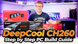 DeepCool CH260 Build - Step by Step Guide