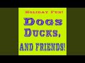 Barking and Quacking in a Silent Night