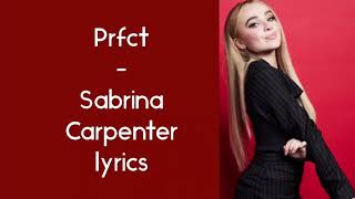 Prfct - Sabrina Carpenter lyrics