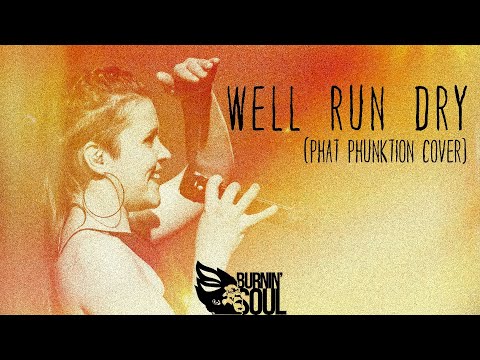 BURNIN' SOUL - Well Run Dry (Cover)