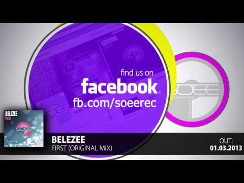 BELEZEE- FIRST @SOEE RECORDS / OUT 01.03.2013