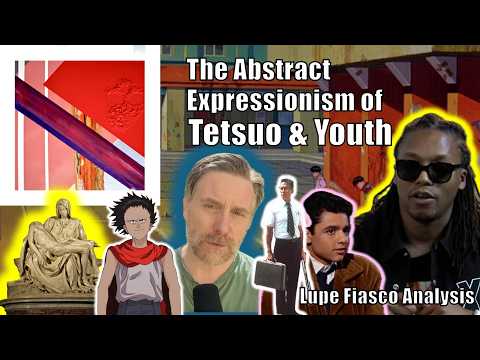 Is “Tetsuo and Youth” really a masterpiece?  Lupe Fiasco analysis