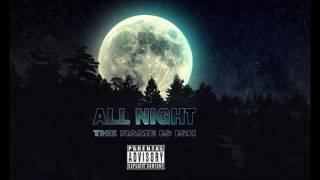 The Name is iSH - All Night (Prod. by Architect Beatz)