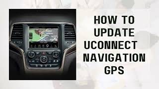 How to Install Uconnect Navigation Map Update  | uconnect navigation not working